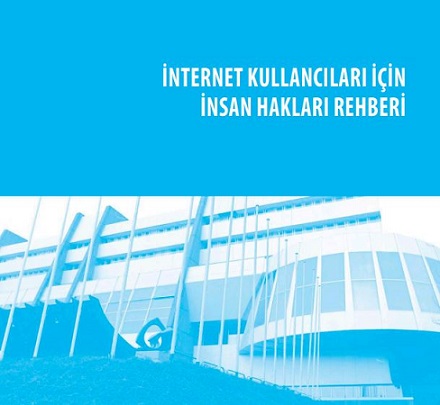 The Council of Europe has released the Guide to Human Rights of Internet Users, December 2017