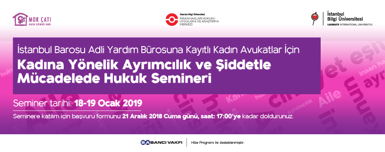 Kadına Yönelik Ayrımcılık ve Şiddetle Mücadelede Hukuk Semineri, İstanbul, 18-19 Ocak 2019